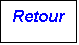 Zone de Texte: Retour