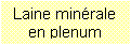Zone de Texte: Laine minrale en plenum