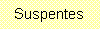 Zone de Texte: Suspentes